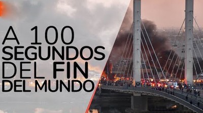 ¡Quedan 100 segundos para el Apocalipsis!