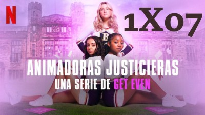 Animadoras justicieras: Una serie de Get Even_S01E07_Episodio 7
