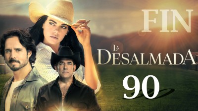 Capítulo 90 | Fin | La Desalmada | 1080p | Estudios421