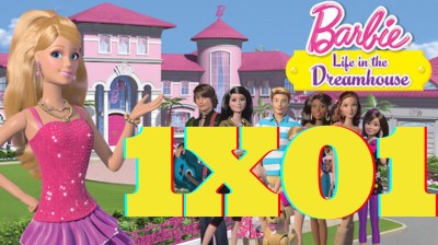 Barbie Life in the Dreamhouse Capitulo 1