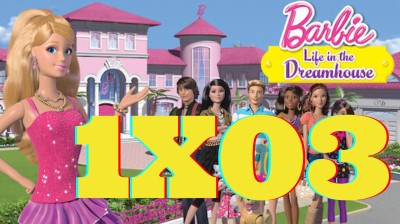 Barbie Life in the Dreamhouse Capitulo 3