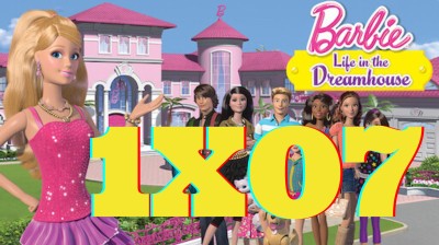 Barbie Life in the Dreamhouse Capitulo 7