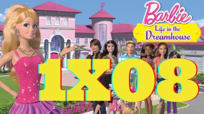 Barbie Life in the Dreamhouse Capitulo 8