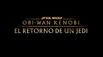 Tráiler del documental de la serie “Obi-Wan Kenobi: El retorno de un Jedi”