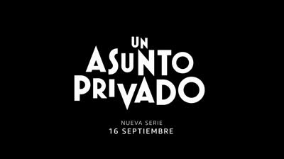 Tráiler de “Un asunto privado”