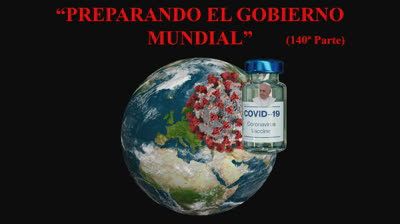 140 - Preparando el gobierno mundial