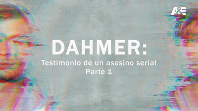 A&E INVESTIGA - Dahmer: Testimonio de un asesino serial