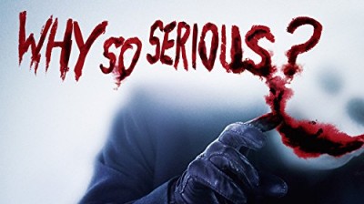 Why are you so serious? - The Dark Knight